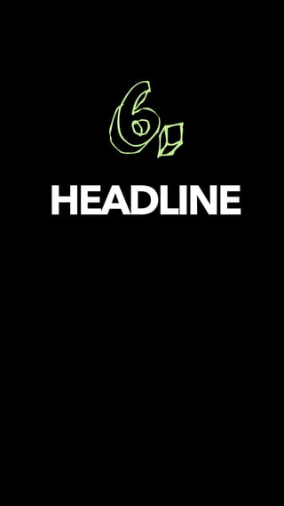 6.
HEADLINE
 