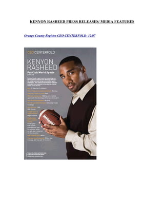 KENYON RASHEED PRESS RELEASES/ MEDIA FEATURES


Orange County Register CEO CENTERFOLD- 12/07
 