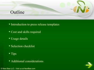 Introduction to press release templates  Cost and skills required  Usage details Selection checklist Tips  Additional considerations Outline 
