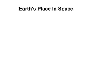 Earth's Place In Space 