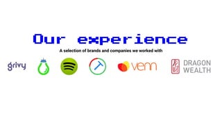 Our experience
A selection of brands and companies we worked with
 