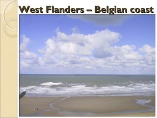 West Flanders – Belgian coastWest Flanders – Belgian coast
 