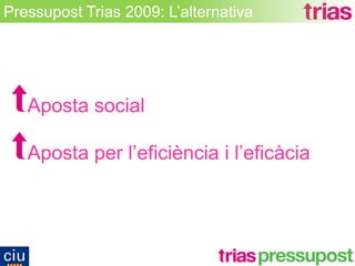 Pressupost Alternatiu Trias 2009