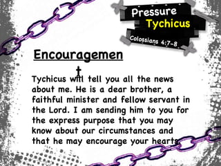 Tychicus Pressure: Colossians 4:7-17 | PPT