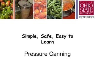 Simple, Safe, Easy to Learn Pressure Canning 