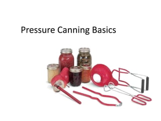 Pressure Canning Basics
 