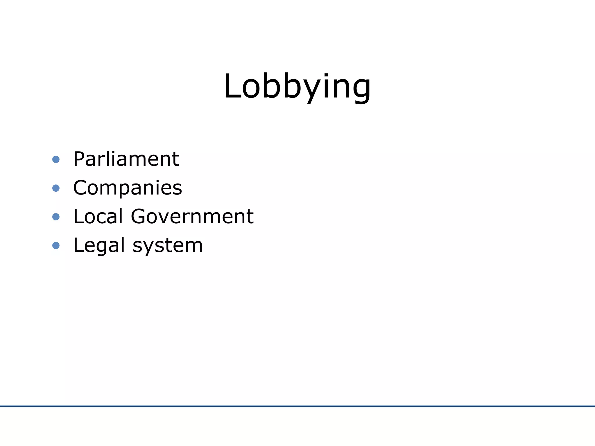 Lobbying Parliament Companies Local Government Legal system 