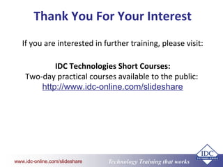 www.eit.edu.au Technology Training that Workswww.idc-online.com/slideshare
Thank You For Your Interest
If you are interest...