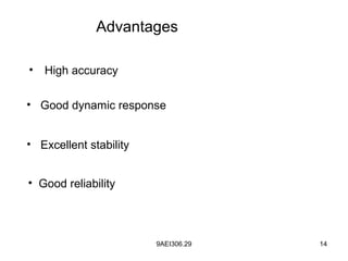 9AEI306.29 14
• High accuracy
• Good dynamic response
• Excellent stability
• Good reliability
Advantages
 