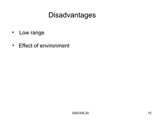 9AEI306.29 15
• Low range
• Effect of environment
Disadvantages
 