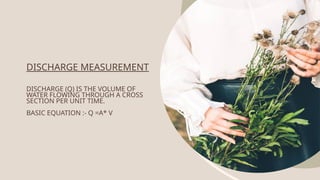 Discharge Measure PRESSURE MEASUREMENT and discharge measurement.....-1.pptx