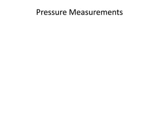 Pressure Measurements
 