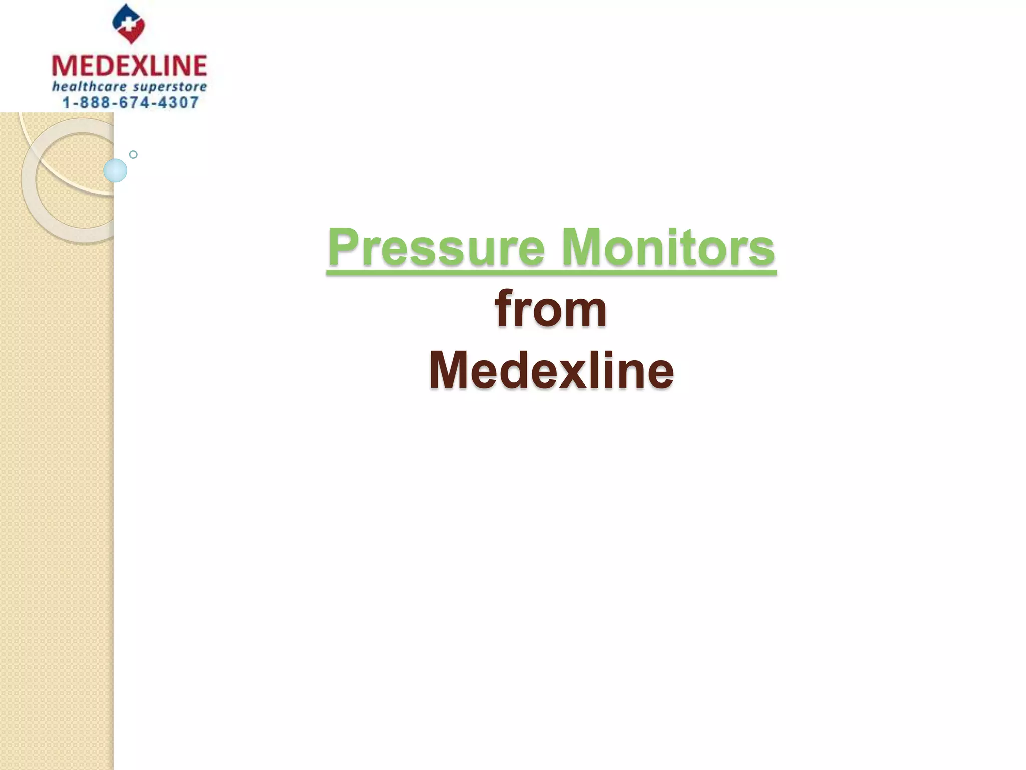 Pressure Monitors
from
Medexline