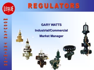 GARY WATTS
Industrial/Commercial
Market Manager
 