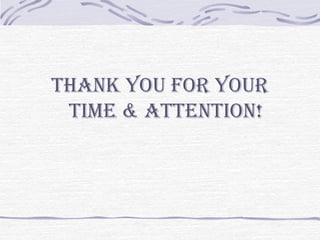 Thank you for your
Time & aTTenTion!
 