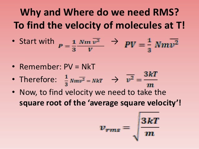 What Does Rms Mean >> Pressure, temperature and ‘rms’ related to kinetic model What Does Rms Mean >> Pressure, temperature and ‘rms’ related to kinetic model