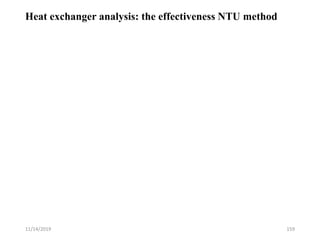 Heat exchanger analysis: the effectiveness NTU method
11/14/2019 159
 