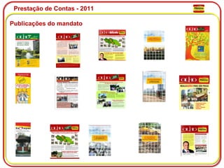 Prestação de Contas - 2011 Publicações do mandato 