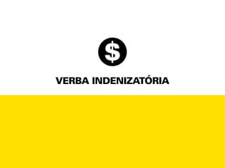 verba indenizatória
 