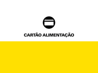 cartão alimentação
 