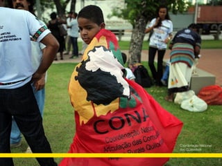 Coordenação Nacional
dos Quilombos
 