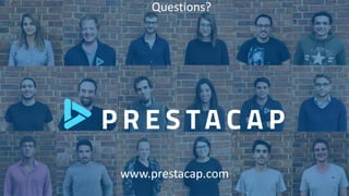 STRICTLY PRIVATE AND CONFIDENTIAL – DO NOT FURTHER DISTRIBUTE
www.prestacap.com
Questions?
 