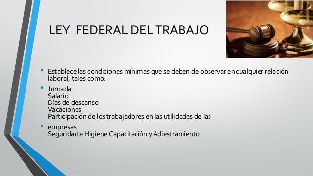 Prestaciones Laborales Minimas Segun Ley Federal Del