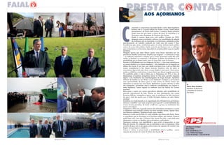 3 PRESTAR CONTAS
l
Vasco alves Cordeiro
Presidente do PS/Açores
e Presidente do Governo
dos Açores
umprindo o compromisso assumido desde o início desta legislatura
levamos até si a quarta edição do Prestar Contas. Nesta edição
apresentamos, de modo muito sucinto, o balanço destes primeiros
quatro anos em que tenho a honra de servir as Açorianas e os
Açorianos como Presidente do Governo dos Açores.
Desde o começo deste novo ciclo político, iniciado em 2012,
elegemos como prioridade o reforço e a consolidação da relação
de confiança com as Açorianas e os Açorianos, prestando contas,
periodicamente, do trabalho realizado em cada uma das nossas 9 ilhas.
Acreditamos que, assim, contribuímos para um maior esclarecimento público
acerca da nossa vida coletiva, dando conta do que fazemos com a confiança
que as Açorianas e os Açorianos depositam no projeto político que me orgulho
de liderar.
Ninguém ignora que estes últimos quatro anos foram marcados por um
período de desafios excecionais. Desafios que exigiram – e continuam a exigir
– as melhores respostas e soluções que a nossa Autonomia pode dar para
ajudar as famílias e as empresas a ultrapassar os efeitos da turbulência e da
instabilidade que se fazem sentir, quer no nosso País, quer na Europa.
Perante as dificuldades que nos chegaram de fora – e que tanto penalizaram
as nossas famílias e as nossas empresas – não hesitámos um só segundo na
defesa dos Açores. É, por isso, que, desde a primeira hora, e até ao limite das
nossas competências e dos nossos recursos, lançámos mão de todos os
instrumentos disponíveis para levar a nossa Região a bom porto. Para, juntos,
unidos e solidários, construirmos o nosso futuro sem deixar ninguém para trás.
Os resultados estão à vista e falam por si. Reduzimos em 31% a taxa de
desemprego e lançámos programas únicos no País para garantir respostas
dignas e um rendimento aos desempregados de longa duração. Apoiámos
milhares de famílias no seu direito a uma habitação condigna, e procurámos
criar oportunidades de futuro para os mais jovens ao mesmo tempo que
reforçámos os apoios aos mais idosos. Realizámos a maior reforma no setor
dos transportes, garantindo mais e melhores acessibilidades aos Açores e,
nesta legislatura, vamos registar os melhores anos da história do Turismo
açoriano.
Reforçámos o apoio aos nossos agricultores afetados pela instabilidade do
mercado internacional do leite. Graças ao bom desempenho das nossas
finanças públicas, conseguimos apoiar mais os produtores de leite açorianos
do que o total de apoios que a União Europeia destinou ao setor leiteiro
nacional.
Investimos na modernização e na capacitação das infraestruturas portuárias e
estamos a trabalhar num vasto programa para garantir a sustentabilidade dos
nossos recursos piscícolas, de modo a melhorar, a prazo, os rendimentos dos
nossos pescadores.
Chegamos a 2016 com a grande maioria dos indicadores económicos e sociais
a registarem uma evolução positiva nos mais variados setores. Apesar disso,
não estamos satisfeitos. Queremos fazer mais e melhor.
Sabemos o muito que foi feito e o muito trabalho que temos pela frente. Temos
a consciência que as Açorianas e os Açorianos sabem que nenhum Governo
pode fazer tudo, mas que o Governo dos Açores faz tudo o que pode para
ultrapassar e vencer os desafios com que estamos confrontados.
Queremos continuar, com estabilidade e paz social, a desenvolver as nove
ilhas dos Açores. Em coligação com as Açorianas e com os Açorianos. Estou
convicto de que, com o seu apoio, juntos vamos ser capazes de construir uma
Região mais próspera e solidária.
Coesos e unidos, e preservando a estabilidade social e política, somos
capazes de avançar em nome do futuro dos Açores. l
AOS AçOriANOS
www.psacores.org
Sede Regional de São Miguel
Bairro da Vitória
Rua Dr. Armando Narciso, nº 5
S. José - 9500-185 Ponta Delgada
T.:(+351) 296 304 960/1 - (+351) 296 304 969
2 PRESTAR CONTAS
 