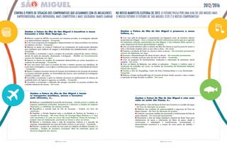11 PRESTAR CONTAS10 PRESTAR CONTAS
2012/2016
ganhar o Futuro da ilha de São miguel é incentivar a nossa
economia a Criar mais emprego, é…
l Reforçar o papel do INOVA, em parceria com empresas privadas, na investigação aplicada
e no desenvolvimento industrial – cumprido.
l Criar novos programas de investigação e desenvolvimento em áreas prioritárias nos sectores
da indústria e serviços – cumprido.
l Reforçar os apoios ao Comércio Tradicional nos investimentos de modernização efetuados
que contribuam para melhoria da imagem e atratividades dos estabelecimentos comerciais –
cumprido.
l Consolidar e incrementar o apoio a projetos de promoção comercial dos centros urbanos,
através de ações de animação, dinamização e divulgação – Medida em funcionamento
através da legislação em vigor.
l Majorar os apoios aos projetos de investimento desenvolvidos por jovens empresários ou
criadores de auto-emprego – cumprido.
l Criar uma marca única para os produtos de toda a indústria açoriana que identifique, de
forma clara e homogénea, a sua origem e contribua para a promoção e notoriedade dos Açores
– cumprido.
l Apoiar a Indústria Açoriana através do fomento da transferência da inovação de produtos
e processos industriais gerados, na Universidade dos Açores, como resultado da investigação
científica realizada – em curso.
l Consolidar e incrementar o apoio às indústrias Açorianas na implementação de sistemas de
qualidade total e de higiene e segurança no trabalho – cumprido.
l Consolidar e incrementar a utilização das energias renováveis no processo produtivo das
unidades industriais dos Açores – em curso.
ganhar o Futuro da ilha de São miguel é tornar
os transportes marítimos, aéreos e terrestres
mais eficientes, é…
l Melhorar a acessibilidade Furnas/Vila da Povoação – estudo prévio e análise de
impacto ambiental concluídos. encontra-se a decorrer a análise de impacto
financeiro e a definição da solução jurídica.
l Requalificar a entrada leste da Vila da Povoação – Projeto em fase de
conclusão.
l Reabilitar a Estrada Regional entre a localidade da Pedreira do Nordeste e o
concelho da Povoação – no troço Ponta do sossego/Água Retorta a 1ª fase
está concluída; a 2ª está em curso. no troço Pedreira- Ponta do sossego, o
projeto está em elaboração, prevendo-se iniciar a obra em breve.
l Reforçar a articulação entre a rede de transportes coletivos e o mercado de
emprego, nomeadamente nos casos de horário noturno ou por turnos – cumprido.
l Executar o projeto de correção do troço entre as Caldeiras da Ribeira Grande e as
Lombadas – Projeto de iniciativa municipal. não foi solicitado apoio ao
Governo Regional dos açores.
ganhar o Futuro da ilha de São miguel é criar mais
valor no sector das Pescas, é…
l Requalificar a área de Pescas do Porto dos Carneiros no concelho de Lagoa
– em fase de alteração do projeto.
l Melhoria das condições de operacionalidade e segurança do Porto da
Ribeira Quente – em fase de alteração do projeto.
l Continuar a promover medidas de reconversão e modernização da frota de
pesca artesanal – em execução permanente.
l Reconverter a área do antigo matadouro industrial de Santa Clara para
infraestruturas de apoio e valorização da fileira da pesca, desde a
conservação à embalagem e transformação, incrementando o
desenvolvimento económico e a criação de novos postos de trabalho –
cumprido.
ganhar o Futuro da ilha de São miguel é promover a nossa
Cultura, é…
l Criar uma rede de divulgação e apresentação nas freguesias rurais, de iniciativas culturais
promovidas em S Miguel – com a criação do Portal culturacores.azores.gov.pt a agenda
de iniciativas culturais, promovidas em são Miguel, e nas restantes ilhas, passou a
estar disponível de forma generalizada e global.
l Criar um portal interativo sobre os autores das ilhas dos Açores no qual se possa ter acesso a
toda a informação existente sobre as suas vidas e obras – em curso.
l Fomentar a produção de ficção nos Açores e sobre os Açores – em execução permanente
através da legislação em vigor.
l Promover a descentralização da oferta de bens culturais – em execução permanente.
l Promover a inclusão social por meio da arte e da cultura – cumprido.
l Criar um programa de reconhecimento, sinalização e valorização do património imóvel
existente – em curso.
l Criar um Roteiro da Baleação, com enfase no património – Projeto a realizar após a
conclusão do trabalho em curso, no âmbito do inventário do Património Baleeiro
imóvel dos açores.
l Concluir a obra do Arquipélago, Centro de Artes Contemporâneas e a sua dinamização –
cumprido.
l Elaborar o Projeto de Requalificação do Convento de Santo André, executar a obra e instalar
a exposição de longa duração no edifício – em curso.
CONfIRA O PONTO DE SITuAçãO DOS COMPROMISSOS quE ASSuMIMOS COM OS MICAElENSES NO NOSSO MANIfESTO ElEITORAl DE 2012.
 