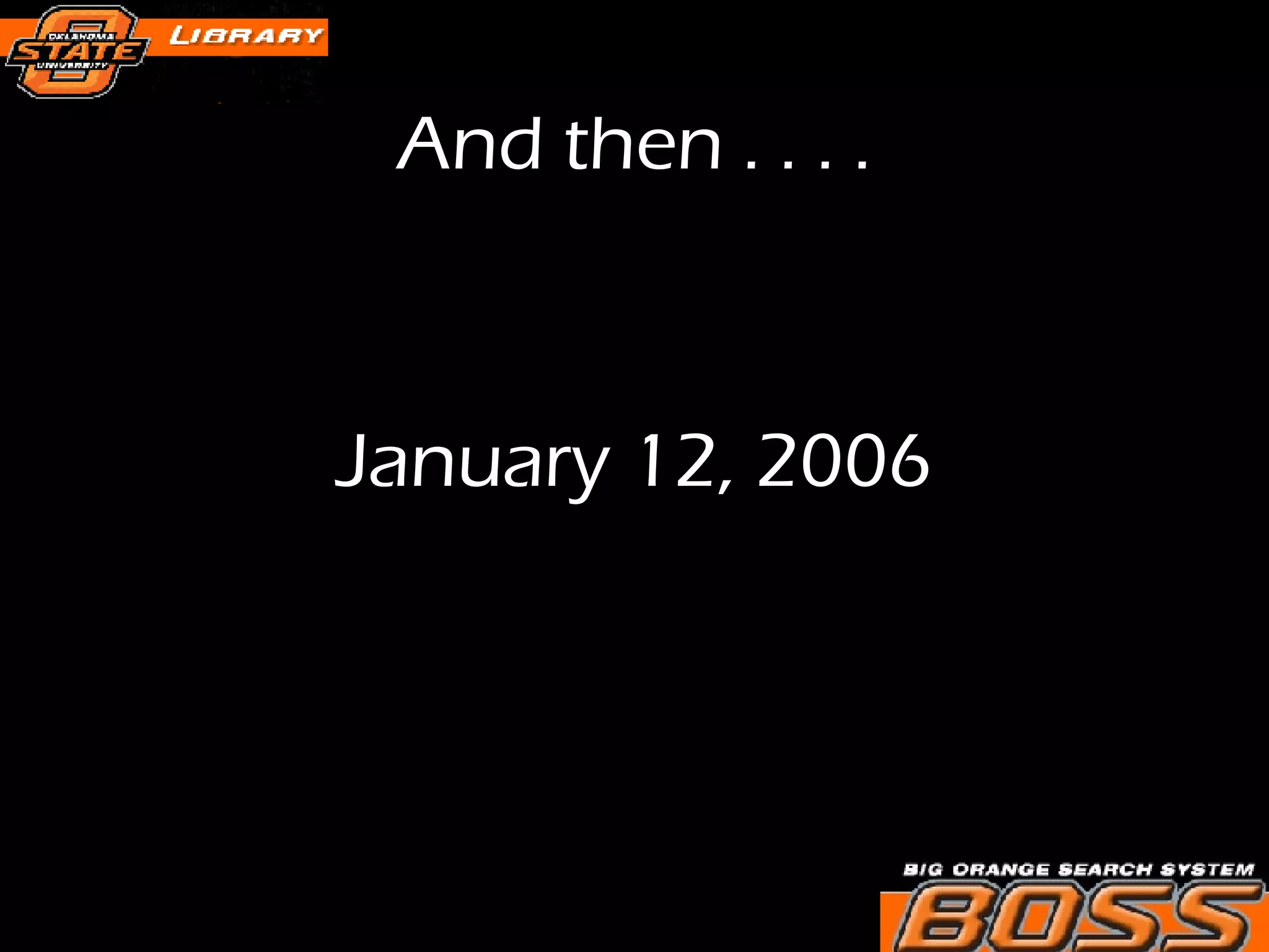 And then . . . . January 12, 2006 