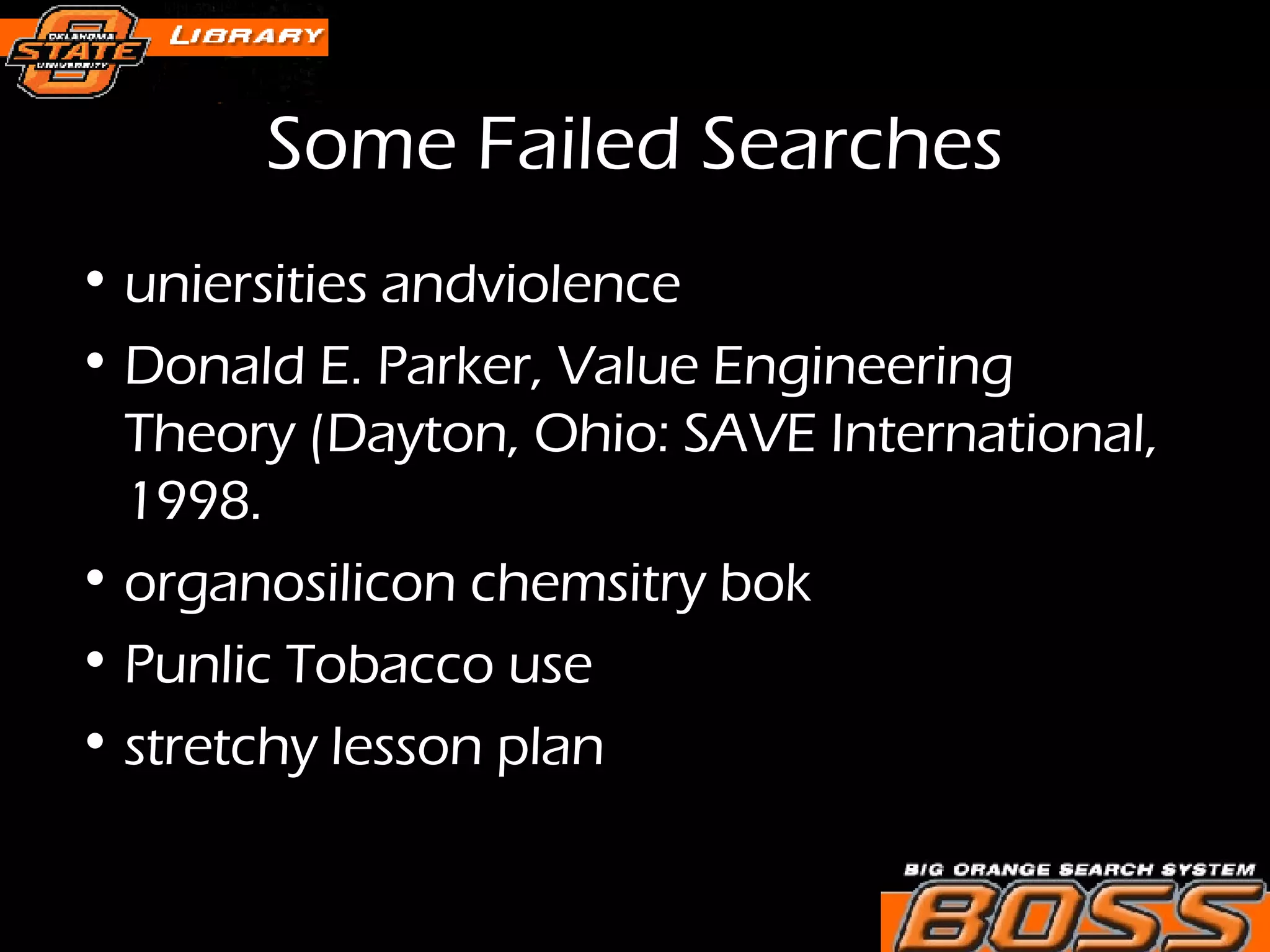 Some Failed Searches uniersities andviolence Donald E. Parker, Value Engineering Theory (Dayton, Ohio: SAVE International, 1998.  organosilicon chemsitry bok  Punlic Tobacco use stretchy lesson plan 