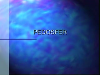 PEDOSFER

 
