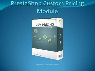 PrestaShop Canvas Pricing Module

 