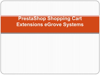 PrestaShop Shopping Cart Extensions eGrove Systems 