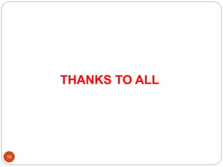 THANKS TO ALL
19
 