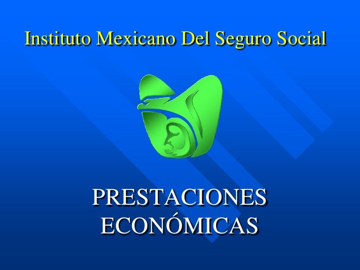 Prestaciones Económicas del IMSS