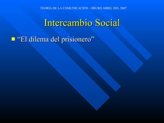 Intercambio Social “El dilema del prisionero” 