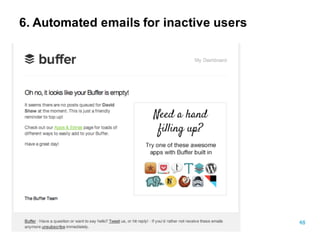 48
6.  Automated  emails  for  inactive  users
 