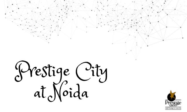 Prestige City
at Noida


 