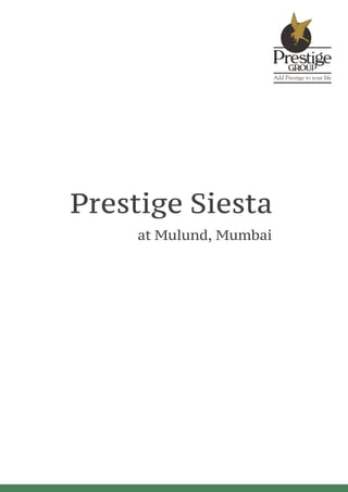Prestige Siesta
at Mulund, Mumbai
 
