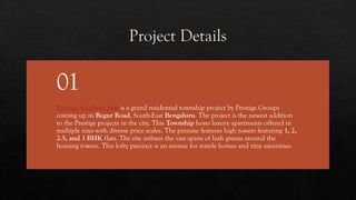 Prestige Southern Star is a grand residential township project by Prestige Groups
coming up in Begur Road, South-East Bengaluru. The project is the newest addition
to the Prestige projects in the city. This Township hosts luxury apartments offered in
multiple sizes with diverse price scales. The premise features high towers featuring 1, 2,
2.5, and 3 BHK flats. The site imbues the vast spans of lush greens around the
housing towers. This lofty precinct is an avenue for stately homes and ritzy amenities.
01