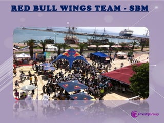 RED BULL WINGS TEAM - SBM
 