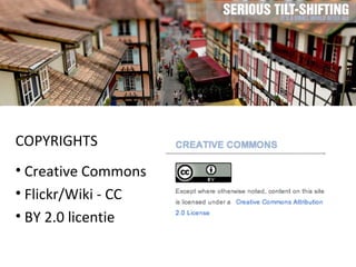COPYRIGHTS Creative Commons Flickr/Wiki - CC BY 2.0 licentie 