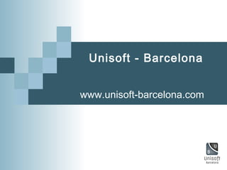 Unisoft - Barcelona
www.unisoft-barcelona.com
 