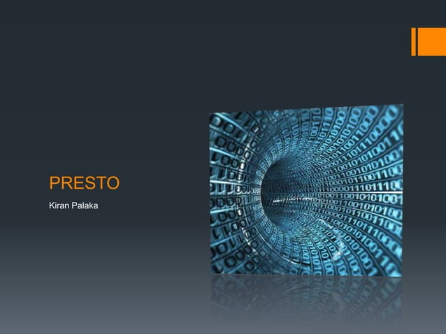 Presto: Distributed sql query engine | PPT