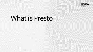 What is Presto

 