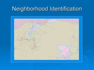 Neighborhood Identification 