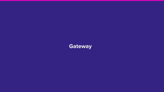 Gateway
 