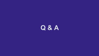Q & A
 
