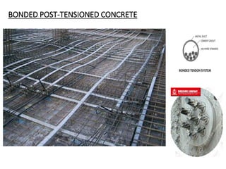 BONDED POST-TENSIONED CONCRETE
 